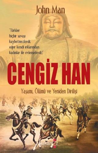 Kurye Kitabevi - Cengiz Han-Yaşamı Ölümü ve Yeniden Dirilişi