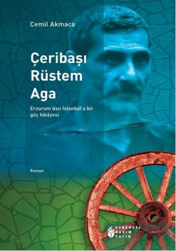 Kurye Kitabevi - Çeribaşı Rüstem Aga Erzurumdan İstanbula Bir Göç Hika