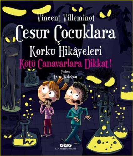 Kurye Kitabevi - Cesur Çocuklara Korku Hikayeleri-Kötü Canavarlara Dik