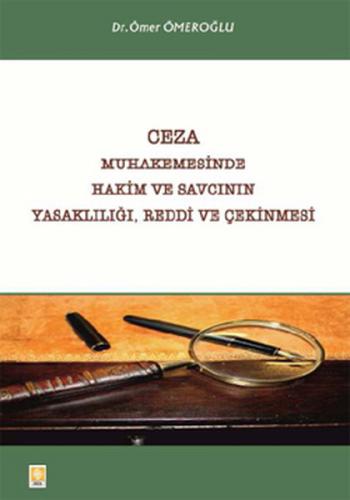 Kurye Kitabevi - Ceza Muhakemesinde Hakim ve Savcının Yasaklılığı, Red