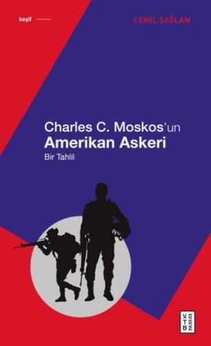 Kurye Kitabevi - Charles C. Moskos’un Amerikan Askeri