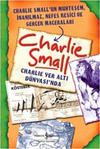 Kurye Kitabevi - Charlie Small Charlie Yer Altı Dünyasında