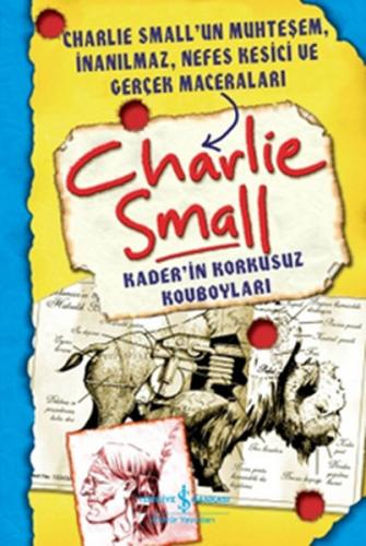 Kurye Kitabevi - Charlie Small-4: Kader'in Korkusuz Kovboyları