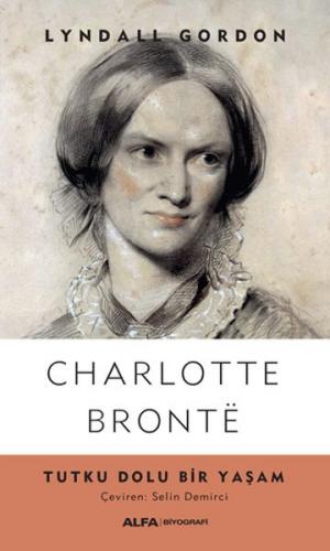 Kurye Kitabevi - Charlotte Bronte-Tutku Dolu Bir Yaşam