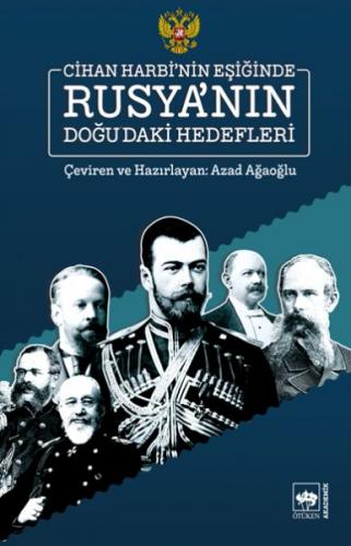 Kurye Kitabevi - Cihan Harbinin Eşiğinde Rusyanın Doğudaki Hedefleri