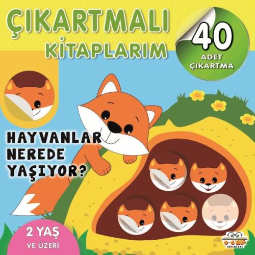 Kurye Kitabevi - Çıkartmalı Kitaplarım-Hayvanlar Nerede Yaşıyor?