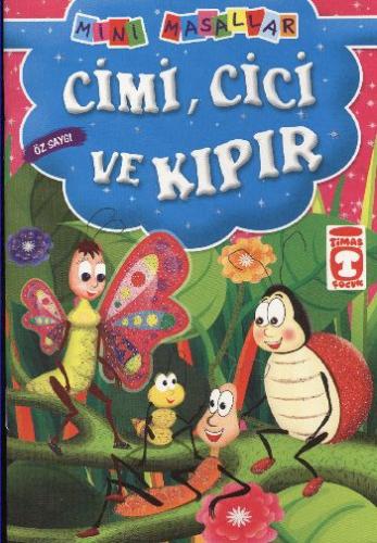 Kurye Kitabevi - Mini Masallar (II): Cimii Cimi ve Kıpır (Öz Saygı)