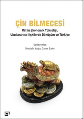 Kurye Kitabevi - Çin Bilmecesi-Çinin Ekonomik Yükselişi Uluslararası İ