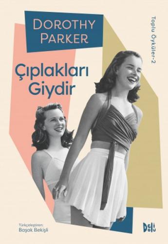 Kurye Kitabevi - Çıplakları Giydir Dorothy Parker Toplu Öyküler 2