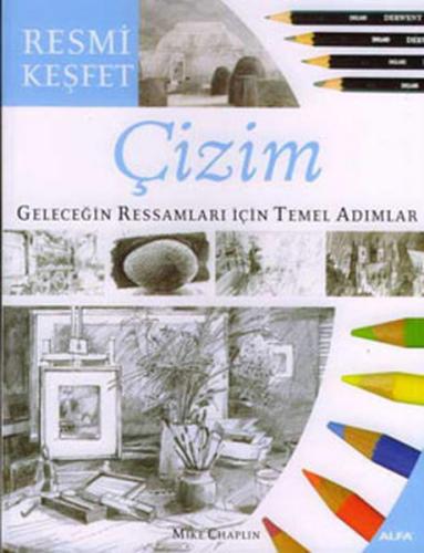 Kurye Kitabevi - Resmi Keşfet: Çizim "Geleceğin Ressamları İçin Temel 