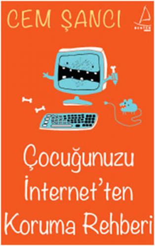 Kurye Kitabevi - Çocuğunuzu İnternet’ten Koruma Rehberi