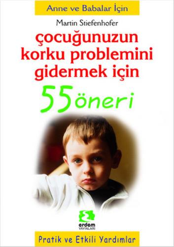 Kurye Kitabevi - Çocuğunuzun Korku Problemini Gidermek İçin 55 Öneri