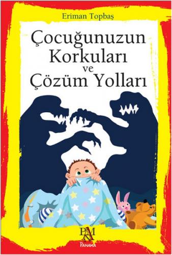 Kurye Kitabevi - Çocuğunuzun Korkuları ve Çözüm Yolları