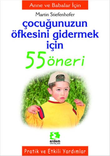 Kurye Kitabevi - Çocuğunuzun Öfkesini Gidermek için 55 Öneri