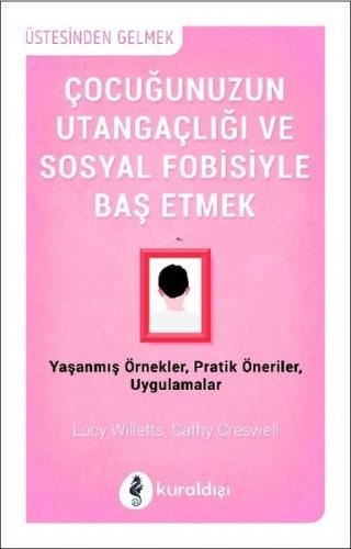 Kurye Kitabevi - Çocuğunuzun Utangaçlığı ve Sosyal Fobisiyle Baş Etmek