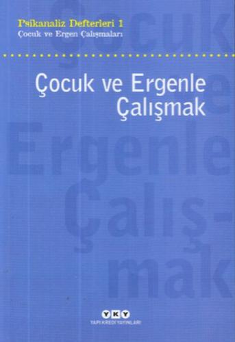 Kurye Kitabevi - Psikanaliz Defterleri 1-Çocuk ve Ergen Çalışmaları-Ço