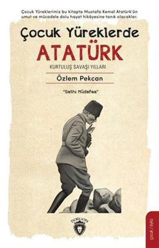 Kurye Kitabevi - Çocuk Yüreklerde Atatürk Kurtuluş Savaşı Yılları