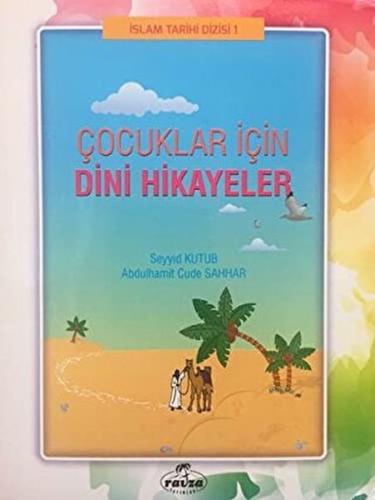 Kurye Kitabevi - İslam Tarihi Dizisi 1 Çocuklar İçin Dini Hikayeler