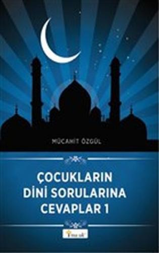 Kurye Kitabevi - Çocukların Dini Sorularına Cevaplar 1