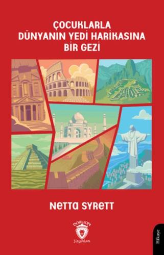 Kurye Kitabevi - Çocuklarla Dünyanın Yedi Harikasına Bir Gezi