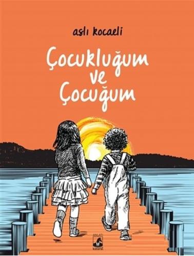 Kurye Kitabevi - Çocukluğum ve Çocuğum