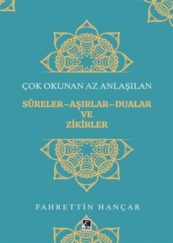 Kurye Kitabevi - Çok Okunan Az Anlaşılan Sureler-Aşırlar-Dualar ve Zik