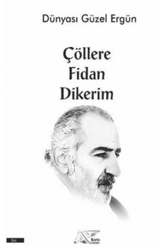 Kurye Kitabevi - Çöllere Fidan Dikerim