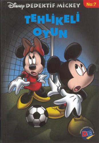 Kurye Kitabevi - Disney Dedektif Mickey-07: Tehlikeli Oyun