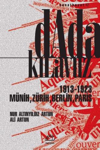 Kurye Kitabevi - Dada Kılavuz 1913-1923 Münih Zürih Berlin Paris