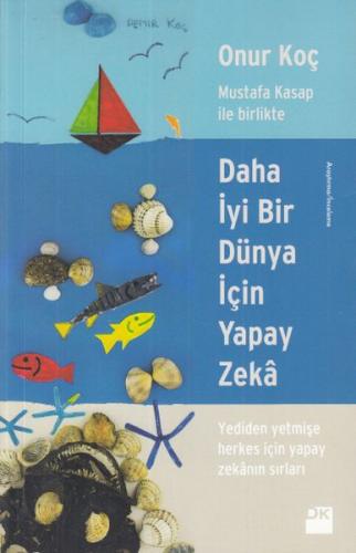 Kurye Kitabevi - Daha İyi Bir Dünya İçin Yapay Zeka-Mustafa Kasap İle 