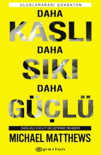 Kurye Kitabevi - Daha Kaslı Daha Sıkı Daha Güçlü-Sağlıklı Vücut Gelişt