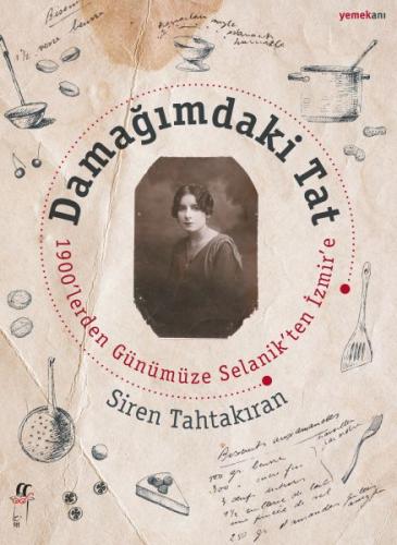 Kurye Kitabevi - Damağımdaki Tat-1900 lereden Günümüze Selanikten İzmi