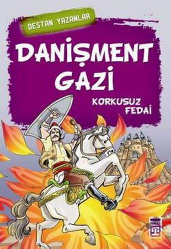 Kurye Kitabevi - Destan Yazanlar-Danişment Gazi / Korkusuz Fedai