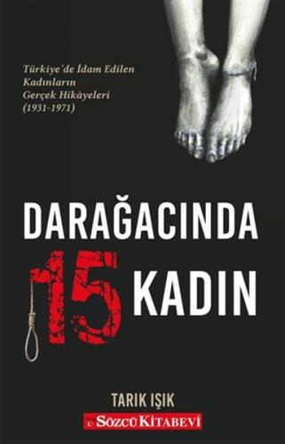 Kurye Kitabevi - Darağacında 15 Kadın