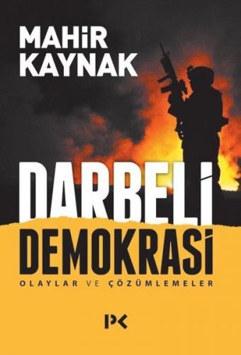 Kurye Kitabevi - Darbeli Demokrasi Olaylar ve Çözümlemeler