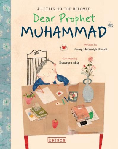 Kurye Kitabevi - Dear Prophet Muhammad – A Letter To The Beloved