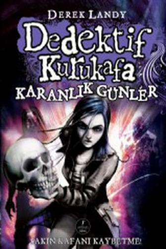 Kurye Kitabevi - Dedektif Kurukafa-4: Karanlık Günler - Ciltli