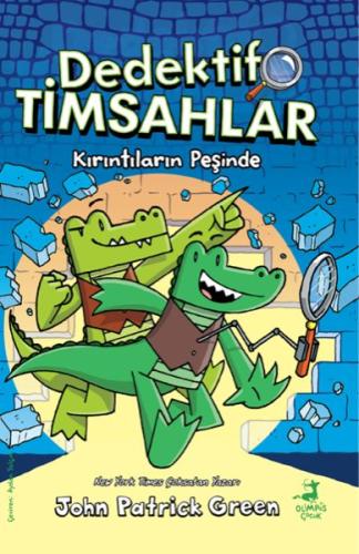 Kurye Kitabevi - Dedektif Timsahlar 1 : Kırıntıların Peşinde