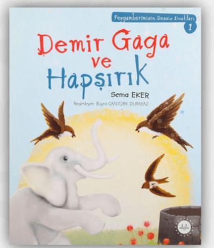 Kurye Kitabevi - Demir Gaga Ve Hapşırık Peygamberimizin Sessiz Dostlar