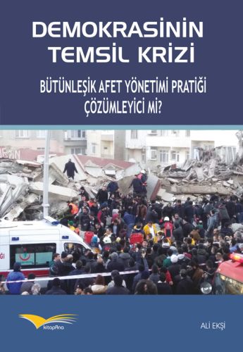 Kurye Kitabevi - Demokrasinin Temsil Krizi Bütünleşik Afet Yönetimi Pr