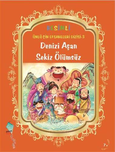 Kurye Kitabevi - Ünlü Çin Efsaneleri Dizisi 03 Denizi Aşan Sekiz Ölüms