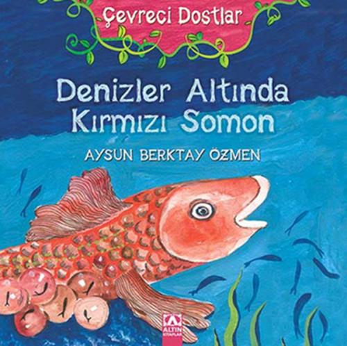 Kurye Kitabevi - Çevreci Dostlar Denizler Altında Kırmızı Somon