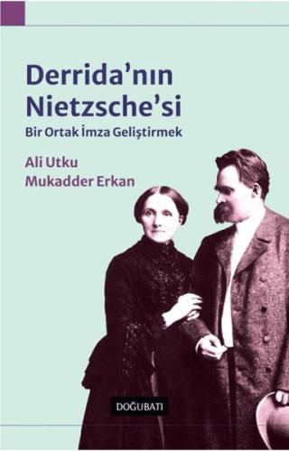 Kurye Kitabevi - Derrida'nın Nietzsche'si: Bir Ortak İmza Geliştirmek