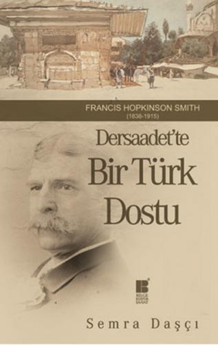 Kurye Kitabevi - Dersaadet'te Bir Türk Dostu Francis Hopkinson Smith 1