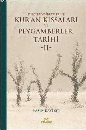 Kurye Kitabevi - Dersler ve İbretler ile Kuran Kıssaları ve Peygamberl