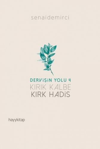 Kurye Kitabevi - Dervişin Yolu 4-Kirik Kalbe Kirk Hadis