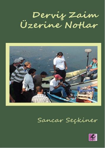 Kurye Kitabevi - Derviş Zaim Üzerine Notlar