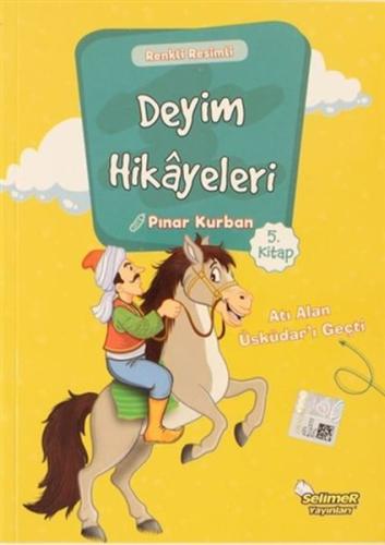 Kurye Kitabevi - Deyim Hikayeleri - Atı Alan Üsküdar'ı Geçti