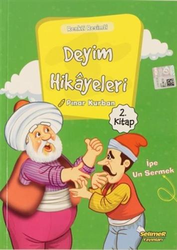 Kurye Kitabevi - Deyim Hikayeleri - İpe Un Sermek