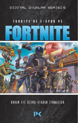 Kurye Kitabevi - Dijital Oyunlar Serisi 5 Türkiyede E Spor ve Fortnite